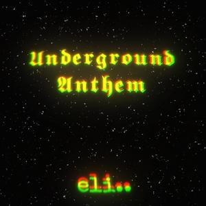 Underground Anthem (Explicit)