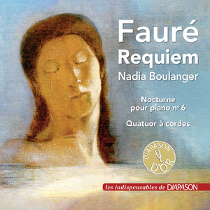 Fauré: Requiem, Nocturne No. 6 & Quatuor à cordes