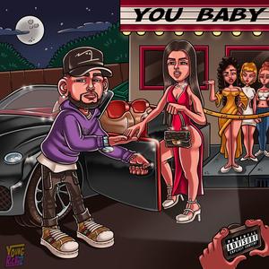 You Baby (feat. Olive R) [Explicit]