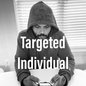 Targeted Individual (Explicit)