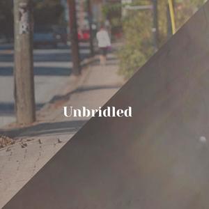 Unbridled