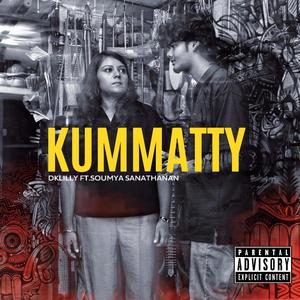 KUMMATTY (feat. Soumya Sanathanan) [Explicit]