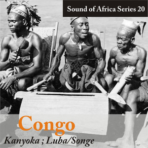 Sound of Africa Series 20: Congo (Kanyoka, Luba/Songe)