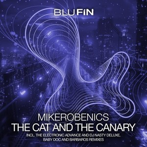 Mikerobenics - The Cat and the Canary (Noah Levin Rework)
