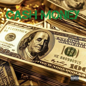 Cash Money (Explicit)