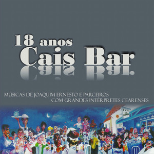 Cais Bar 18 Anos (Remasterizado)