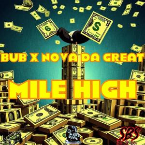 Mile High (feat. Bub) [Explicit]