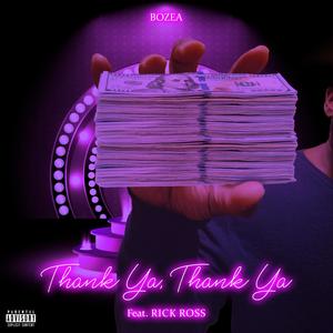 Thank Ya, Thank Ya (feat. RICK ROSS) [Explicit]