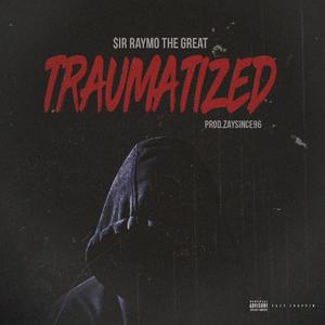 Traumatized (Explicit)