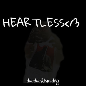 HeartLess</3 (Explicit)