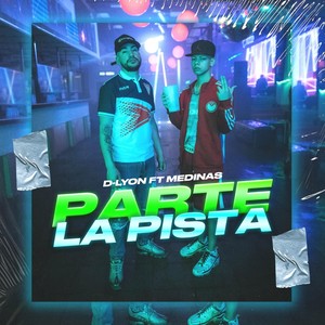 Parte la Pista (feat. Medinas) (Explicit)