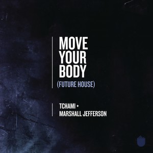Move Your Body(Future House)