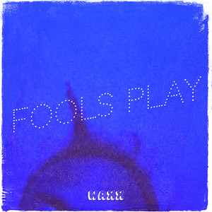 Fools Play (Explicit)