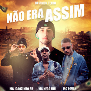 Não Era Assim (Explicit)