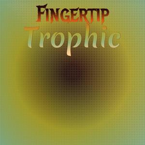 Fingertip Trophic