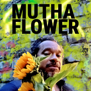 Muthaflower