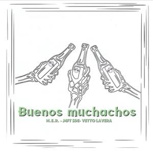 Buenos Muchachos (Explicit)