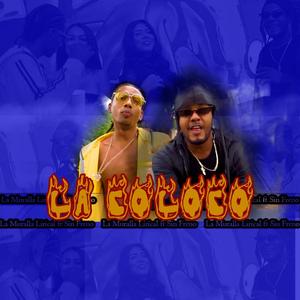 La Coloco (feat. Sin Freno) (Explicit)
