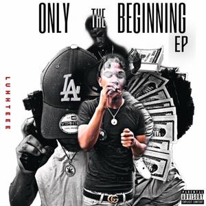 Only The Beginning EP (Explicit)