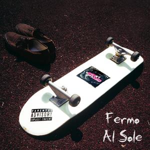 Fermo Al Sole (Demo Version) [Explicit]