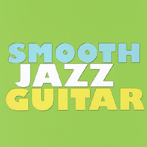 Collection - Smooth Jazz Guitar