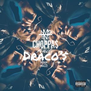 CHOPPAS AND DRACO'S (Explicit)