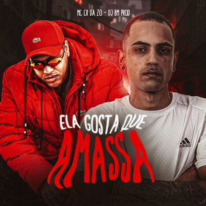 Ela Gosta Que Amassa (Explicit)