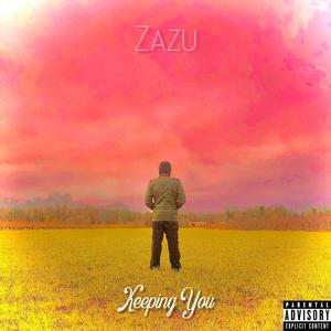 Keeping You (Explicit)