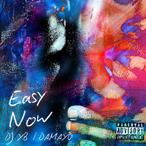 Easy Now (Explicit)