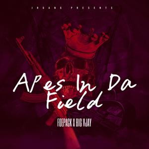 Apes In Da Field (Explicit)