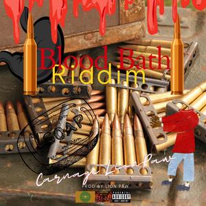 Blood Bath Riddim_Carnage (Explicit)