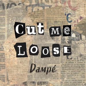 Cut Me Loose