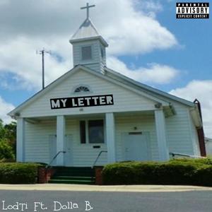 My Letter (feat. Dolla B)