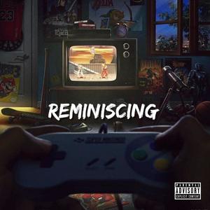 Reminiscing (Explicit)