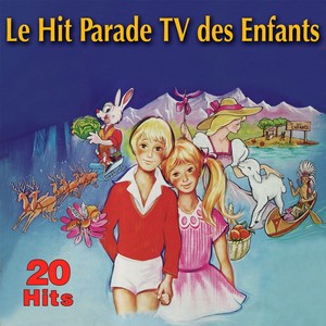 Le Hit Parade TV des enfants (20 Hits)