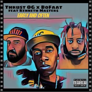 Early And Often (feat. Kenneth Masters) [Explicit]