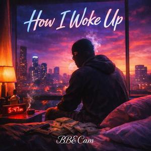 How I Woke Up (Explicit)