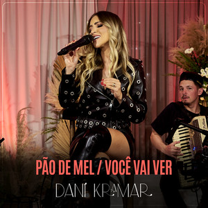 Pão de Mel / Você Vai Ver (Ao Vivo)