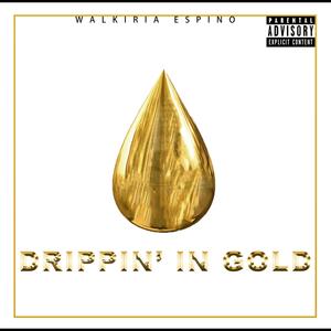Drippin in Gold (Explicit)
