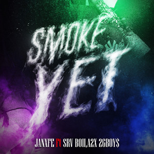 Smoke yet (Explicit)