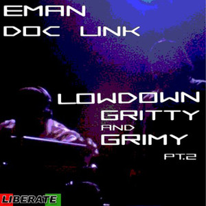 Lowdown, Gritty & Grimy Pt 2 (Deep Mix)