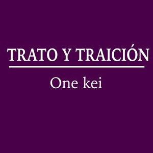 TRATO Y TRAICIÓN