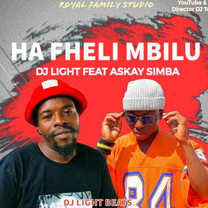 Ha Fheli Mbilu (feat. DJ Light & Askay Simba)
