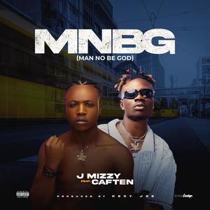 MNBG (MAN NO BE GOD) (feat. Caften) [Explicit]