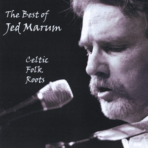 Best of Jed Marum: Celtic Folk Roots