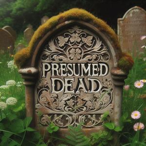 Presumed Dead