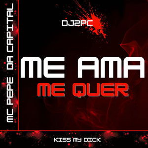 ME AMA MÊ QUER (Explicit)