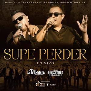 Supe Perder (feat. Banda La Trakatera) [Explicit]