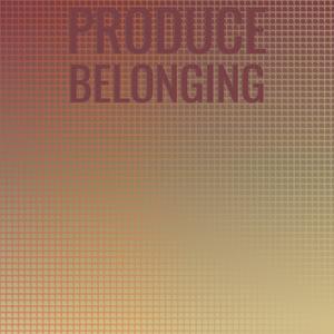 Produce Belonging