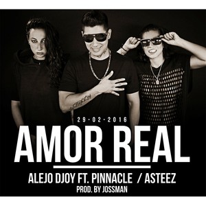 Amor Real (feat. Pinnacle & Asteez)